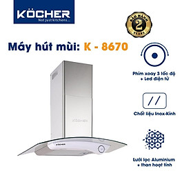 Mua Máy Hút Mùi Kocher K-8670(70cm/90cm) - Hàng chính hãng