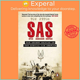 Sách - Speed, Aggression, Surprise The Untold Secret Origins of the SAS by Tom Petch (UK edition, Paperback)