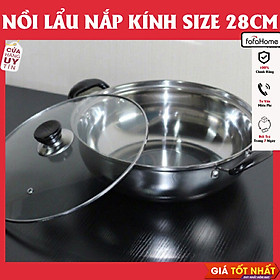 Mua Nồi Lẩu Inox Nắp Kính Dùng Được Cho Mọi Loại Bếp Size 26cm  28cm