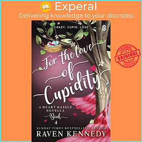 Sách - For the Love of Cupidity - The sizzling romance from the bestselling aut by Raven Kennedy (UK edition, paperback)