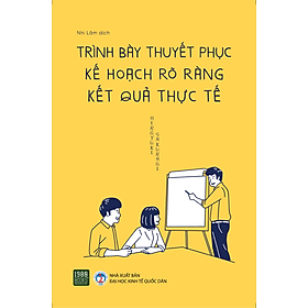 Hình ảnh sách Trình bày thuyết phục, Kế hoạch rõ ràng, Kết quả thực tế - Hiroyuki Sakuragi (1980BOOKS HCM)