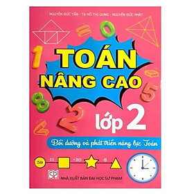 Sách - Toán Nâng Cao Lớp 2 - Bồi Dưỡng Và Phát Triển Năng Lực Toán