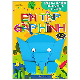 Sách Em Tập Gấp Hình 3-4 Tuổi - Nâng Cao (Tái Bản)