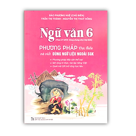 Hình ảnh Sách - Ngữ văn 6 Phương pháp đọc hiểu và viết (Dùng ngữ liệu ngoài sgk)