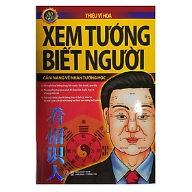  - Xem Tướng Biết Người - Thiệu Vĩ Hoa