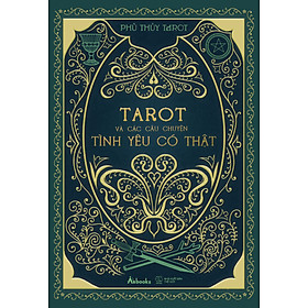 Sách Tarot Và Các Câu Chuyện Tình Yêu Có Thật