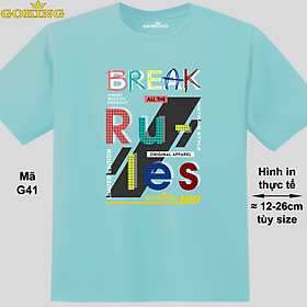 Break all the rules, mã G41. Hãy tỏa sáng như kim cương, qua chiếc áo thun Goking siêu hot cho nam nữ trẻ em, áo phông cặp đôi, gia đình, đội nhóm