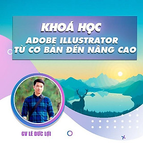 Khóa học THIẾT KẾ - ĐỒ HỌA - Adobe Illustrator CC 2015 từ cơ bản đến nâng cao