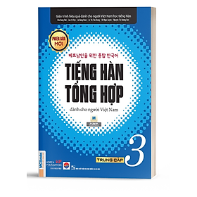 Giáo Trình Tiếng Hàn Tổng Hợp Dành Cho Người Việt Nam Trung Cấp Tập 3 (Đen Trắng) - Phiên Bản Mới 2020 - Kèm App - Bản Quyền