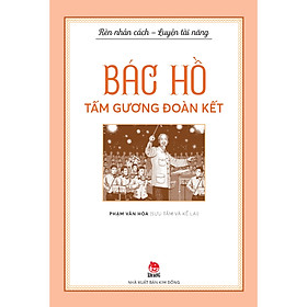 Bộ Sách - Rèn Nhân Cách - Luyện Tài Năng:  Bác Hồ