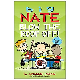 Ảnh bìa Big Nate: Blow The Roof Off! (Volume 22)