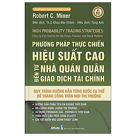 Phương Pháp Thực Chiến Hiệu Suất Cao Đến Từ Nhà Quán Quân Giao Dịch Tài Chính