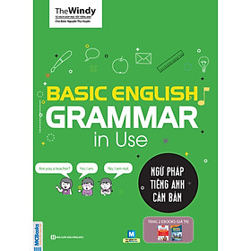 Ngữ Pháp Tiếng Anh Căn Bản - Basic Grammar English Grammar In Use (Tặng Thẻ Flashcard Động Từ Bất Quy Tắc Trong Tiếng Anh) (Học Kèm App: MCBooks Application)