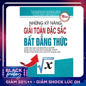 Những Kỹ Năng Giải Toán Đặc Sắc Bất Đẳng Thức