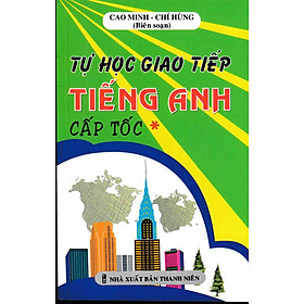 Tự Học Giao Tiếp Tiếng Anh Cấp Tốc 1 _CM