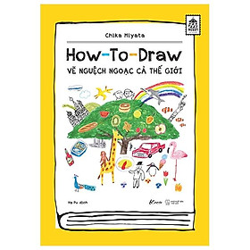Vẽ nguệch ngoạc cả thế giới - how to draw
