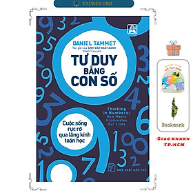 Tư Duy Bằng Con Số - Cuộc Sống Rực Rỡ Qua Lăng Kính Toán Học