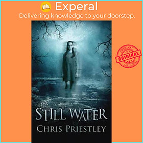 Sách - Still Water by Chris Priestley (UK edition, paperback)