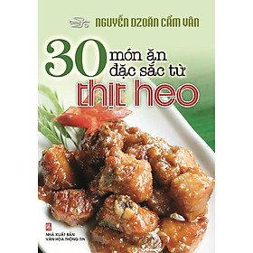Download sách Sách - 30 Món Ăn Đặc Sắc Từ Thịt Heo (Nguyễn Dzoãn Cẩm Vân)