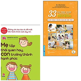 Combo 2 Cuốn Sách Nuôi Dạy Con: 33 Bài Thực Hành Theo Phương Pháp Shichida - Giúp Phát Triển Não Bộ Cho Trẻ (Tái Bản 2019) + Kinh Nghiệm Từ Nước Nhật - Mẹ Tập Thói Quen Hay, Con Trưởng Thành Hạnh Phúc / Sách Làm Cha Mẹ - Tặng Kèm  Poster Quy Tắc An Toàn 5