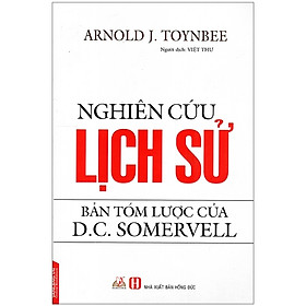 Nghiên Cứu Lịch Sử – Bản Tóm Lược Của D C Somervell