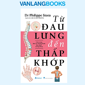 Từ Đau Lưng Đến Thấp Khớp - Vanlangbooks