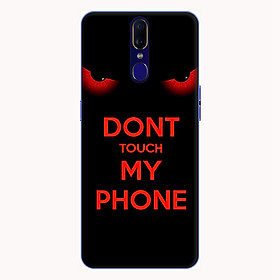 Ốp lưng điện thoại Oppo F11 hình Dont Touch My Phone - Hàng chính hãng