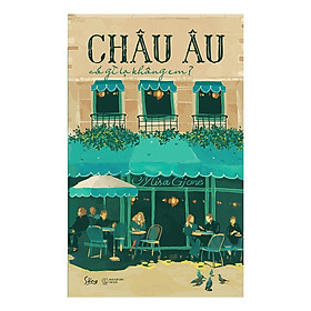 Châu Âu Có Gì Lạ Không Em? - Tặng kèm sổ tay