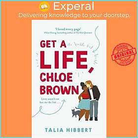 Ảnh bìa Sách - Get A Life, Chloe Brown : the perfect fun and feel good romance by Talia Hibbert (UK edition, paperback)