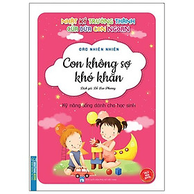 [Download Sách] Nhật Ký Trưởng Thành Cúa Đứa Con Ngoan - Con Không Sợ Khó Khăn