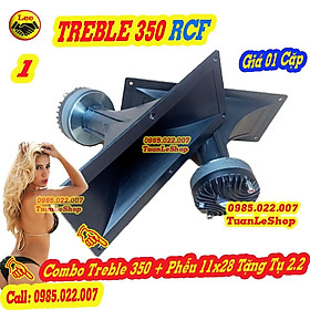 Mua 02 COMBO TREBLE R C F 350 NẮP NHÔM +PHỄU 11X28 TẶNG TỤ 2.2 – TREBLE 350 NẮP NHÔM