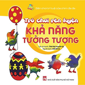 Sách - Trò Chơi Rèn Luyện Khả Năng Tưởng Tượng - Sân Chơi Trí Tuệ Của Chim Đa Đa - NXB Phụ Nữ - Nhà Xuất Bản Phụ Nữ Việt Nam