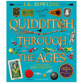 [Download Sách] Quidditch Through The Ages - Illustrated Edition : A Magical Companion To The Harry Potter Stories