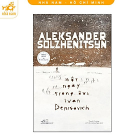 Sách - Một ngày trong đời Ivan Denisovich (Nhã Nam HCM)