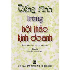 Sách - Tiếng Anh Trong Hội Thảo Kinh Doanh - Nhân Trí Việt