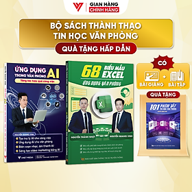 Bộ 2 Sách Ứng Dụng AI - 68 Biểu Mẫu Tin Học Văn Phòng Có Video + Bài Tập Thực Hành - Đào Tạo Tin Học - Accord Publishing