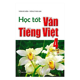 Học Tốt Văn Tiếng Việt 4 Tập 2