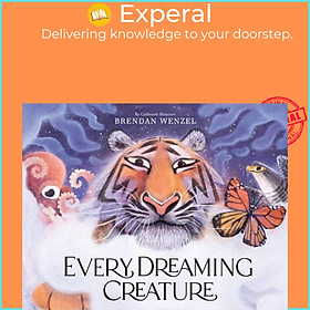 Sách - Every Dreaming Creature by Brendan Wenzel (UK edition, hardcover)