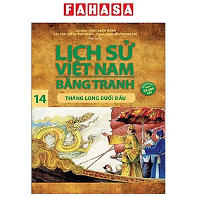Lịch Sử Việt Nam Bằng Tranh - Tập 14 - Thăng Long Buổi Đầu (Tái Bản 2023)