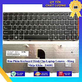 Bàn Phím dùng cho Laptop Lenovo Z460G - Hàng Nhập Khẩu New Seal