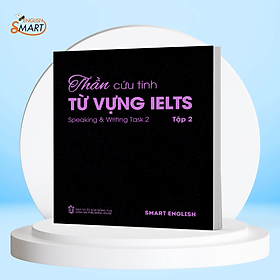 Hình ảnh Sách Thần Cứu Tinh Từ Vựng IELTS Kỹ Năng Nói Và Viết, IELTS Speaking & Writting Task 2, Dành Cho Band A1-B2 - Tập 1 Và 2