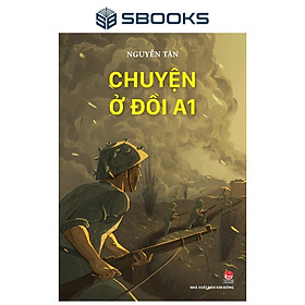 Chuyện Ở Đồi A1 - SBOOKS