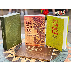 (BOXSET 3 CUỐN - In giới hạn 100 bản) - TRẦN THỦ ĐỘ - TRẦN QUỐC TUẤN - TRẦN NGUYÊN HÃN – Trần Thanh Cảnh – BestBooks