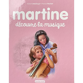 Sách thiếu nhi tiếng Pháp: Martine Tập 35 -  Martine découvre la musique