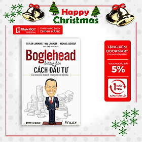 Trạm Đọc Official | Boglehead Hướng Dẫn Cách Đầu Tư: Các Mẹo Đầu Tư Dành Cho Người Mới Bắt Đầu