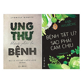 Ảnh bìa Combo Ung Thư Không Phải Là Bệnh + Bệnh Tật Ư, Cớ Sao Phải Cam Chịu (2 Cuốn)