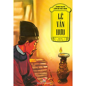 Tranh Truyện Lịch Sử Việt Nam - Lê Văn Hưu (Tái bản 2023)