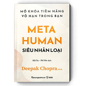 Siêu Nhân Loại - Mở Khóa Tiềm Năng Vô Hạn Trong Bạn