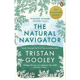Sách - The Natural Navigator : 10th Anniversary Edition by Tristan Gooley (UK edition, paperback)