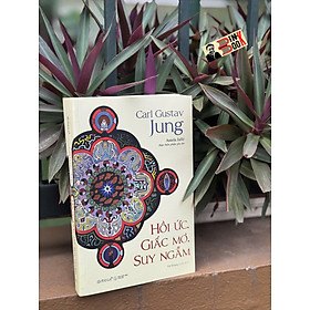 (Chữ ký dịch giả) HỒI ỨC, GIẤC MƠ, SUY NGẪM – Carl Gustav Jung – Vũ Hoàng Linh dịch – Omega Plus